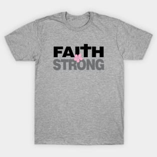My Faith is Strong - Christian Design T-Shirt